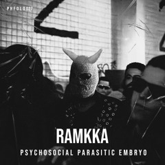 RAMKKA - PSYCHOSOCIAL PARASITIC EMBRYO [PHFDL027]
