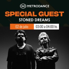 Special Guest Metrodance @ Stoned Dreams