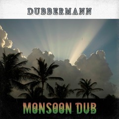 Dubbermann - Monsoon Dub