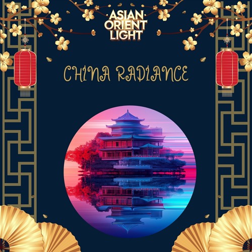 China Radiance: the Mystical Light of the Asia