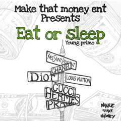 Young Primo - Eat Or Sleep