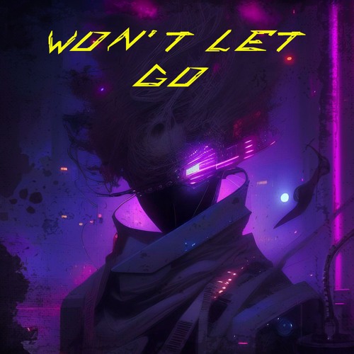 Won't Let Go