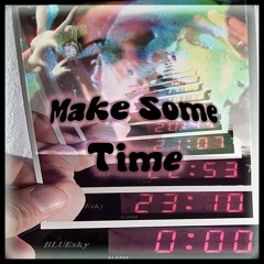 Make Some Time