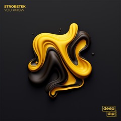 Strobetek - You Know [deep dip]