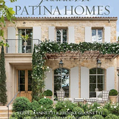 [READ] KINDLE 📩 Patina Homes by  Steve Giannetti &  Brooke Giannetti PDF EBOOK EPUB