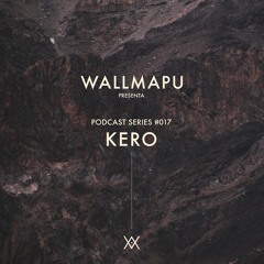 WallMapu podcast series #17 - KERO