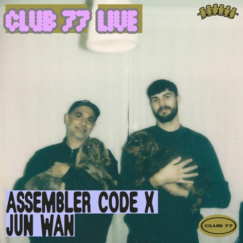 Assembler Code x Jun Wan Live (Hybrid Live Set) at Club 77