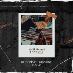 Tech & Bass House Mashup Pack - RESONATE (Bass House Charts #11)