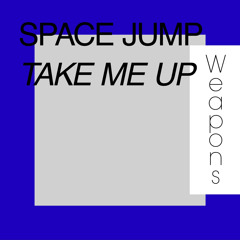 Space Jump - Take Me Up (Edit)