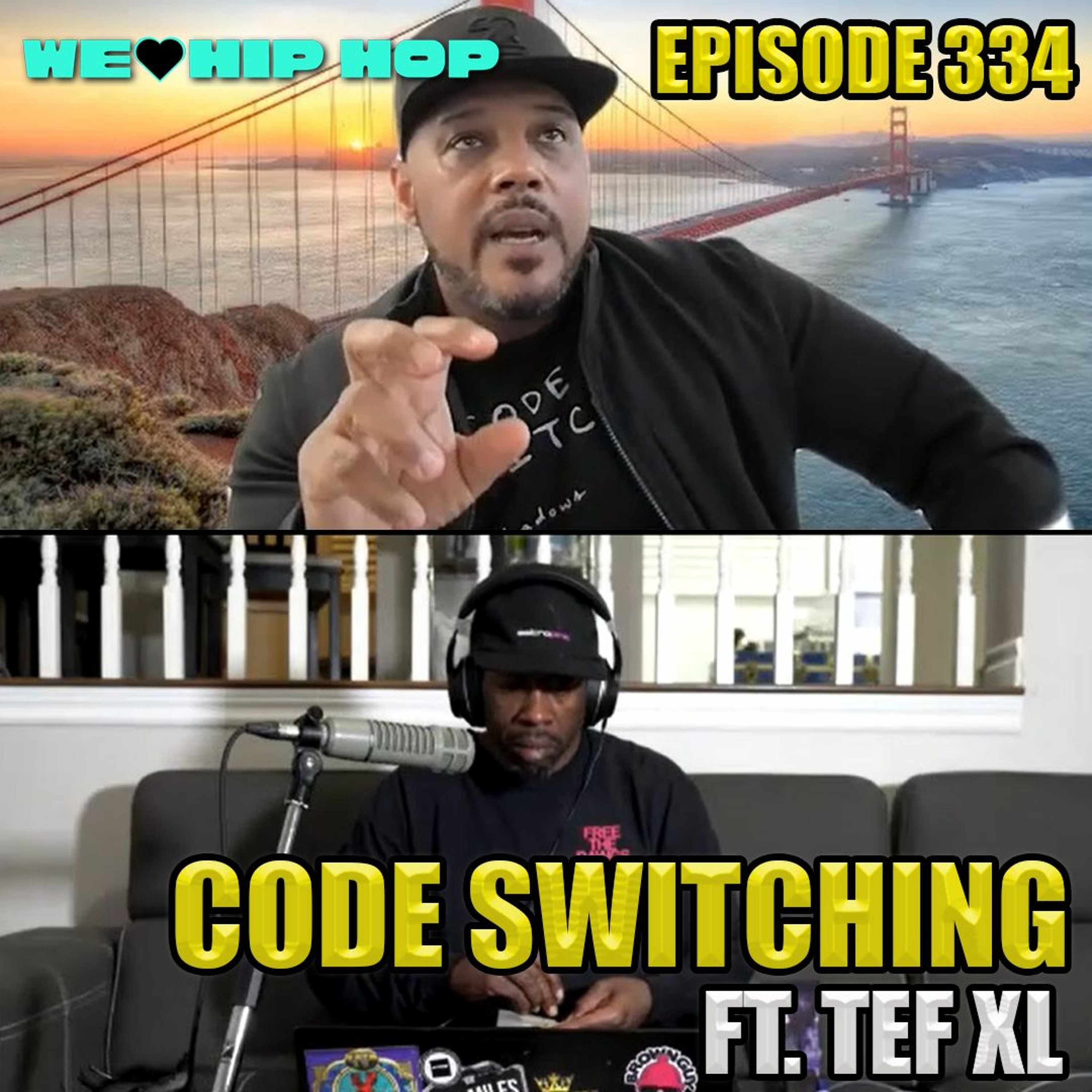 Episode 334 | Code Switching Ft TEF XL | We Love Hip Hop Podcast episode artwork