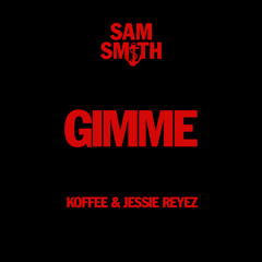 Sam Smith, Koffee, Jessie Reyez - Gimme