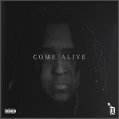Come Alive