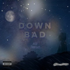 Kasu - Down Bad (Prod. Co2)