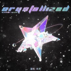 Crystallized
