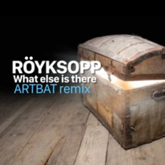 Royksopp - What Else Is There(artbat Remix)