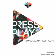 DJ  FIF PRESS PLAY | REGGAE / DANCEHALL FREESTYLE V.4