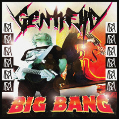 gentlejay - Big Bang (Prod. Lo Jettra & gentlejay)