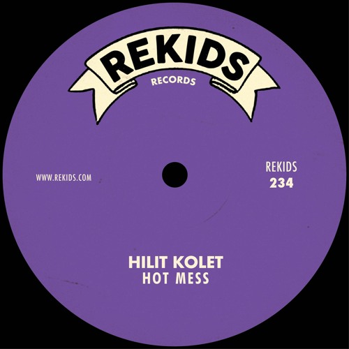Hilit Kolet / Hot Mess (Mike Dunn Remix) Hilit Kolet / Hot Mess (Mike Dunn Remix)