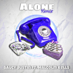 ALONE (REMIX) (FT. MALCOLM KELLS) (PROD. BY HEYYLOTUS)