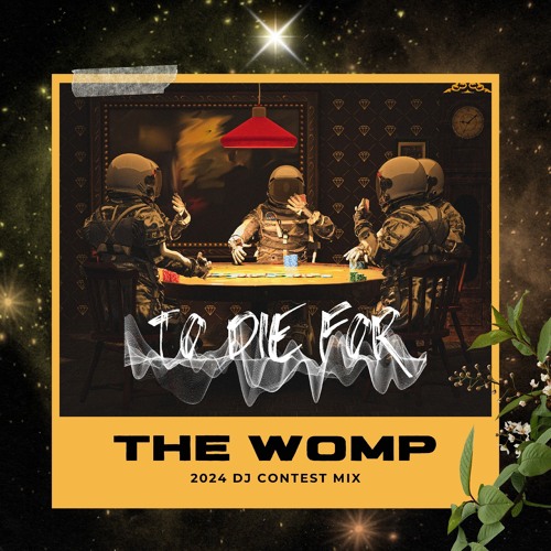 To Die For - WOMP 2024 DJ Mix Contest