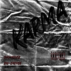 SHON4EVER ft. Big-E4EVER - KARMA