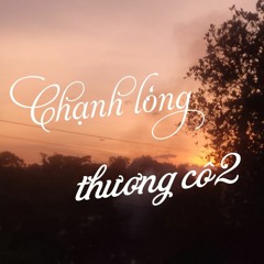 Chạnh lòng thương cô 2 Lofi.mp3