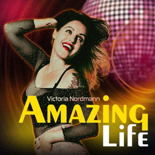Stream Victoria Nordmann - Amazing Life by italo disco forever and more |  Listen online for free on SoundCloud