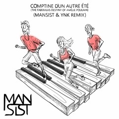 Yann Tiersen - Comptine D'un Autre Été (Mansist, YNK Remix)