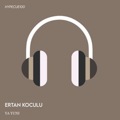 Ertan Koculu - Ya Yuni ( Extended Mix )