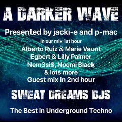 #335 A Darker Wave 17-07-2021 with guest mix 2nd hr by Sweat Dreams DJs
