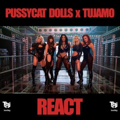 Pussycat Dolls x Tujamo - React (TAJ Bootleg)"BUY" = Full Version + Free Download