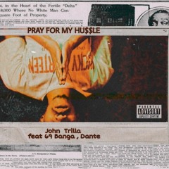 Pray For My Hu$$le feat 69Banga ,Dantè Prod.bySundaebeats