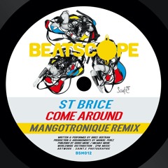 St Brice - Come Around (Mangotronique Remix)