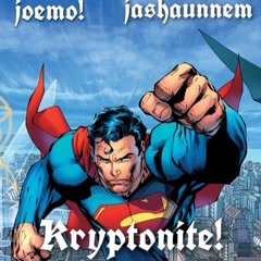 Kryptonite! (Ft Jashaunnem)