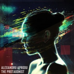 Alexandru Aprodu - The Protagonist --FREE DOWNLOAD --