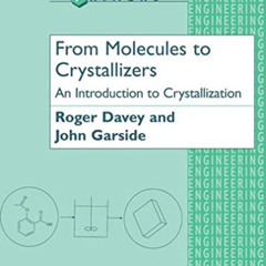GET PDF 💘 From Molecules to Crystallizers (Oxford Chemistry Primers, 86) by  Roger J