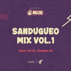 Sandungueo Mix Vol.1 Elmer DJ Ft Chamba DJ