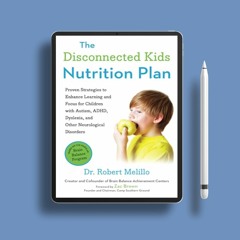 The Disconnected Kids Nutrition Plan: Proven Strategies to Enhance Learning and Focus for Child