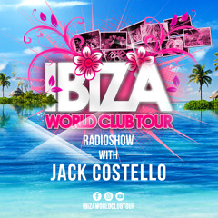 Ibiza World Club Tour Radioshow with Jack Costello (Week 47 - 2023)
