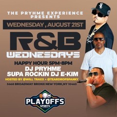Live Performance RNB Wednesday 21, 2024 W/ DJ Pryhme & Will Traxx