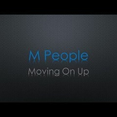 M People - Moving On Up ( Dodz Remix )