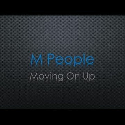 M People - Moving On Up ( Dodz Remix )