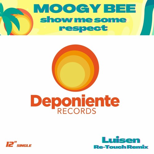 DPR038 Moogy Bee -Show Me Some Respect (Luisen Re-Touch Promo Soundcloud)