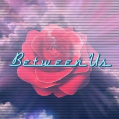 Between Us