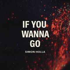 If You Wanna Go