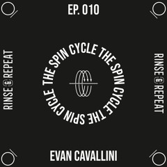 The Spin Cycle Ep. 010 - Evan Cavallini