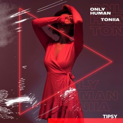 Toniia - Only Human (feat. Sunnie Williams)