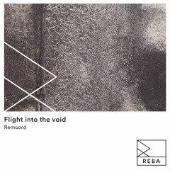 Remcord - Flight Into The Void [REBA]