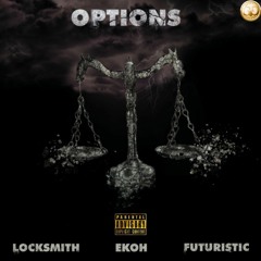 Options feat. Locksmith & Futuristic