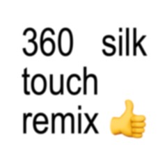 360 - silk touch remix